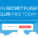 Secret Flight Club: Elevating Your Travel Experience